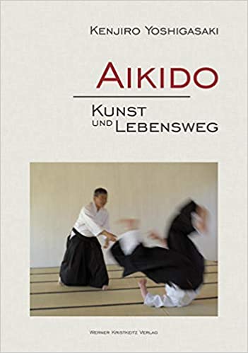 Buch Aikido Kunst und Lebensweg von Kenjiro Yoshigasaki